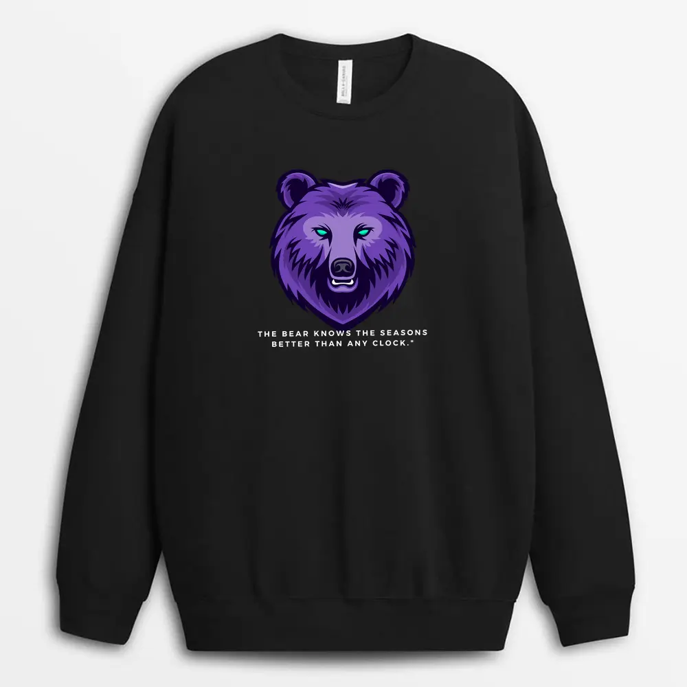 The Bear Knows The Seasons Better Than Any Clock Pgaxtee Sweatshirt - Black