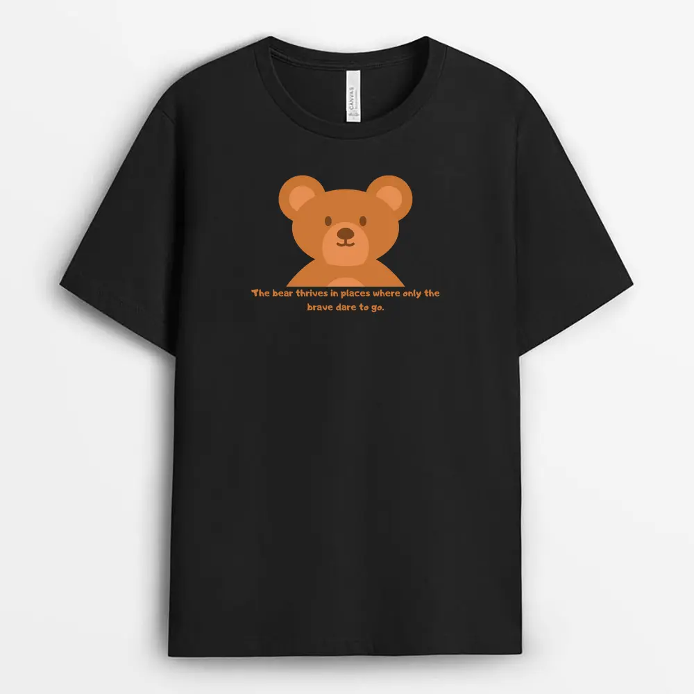 The Bear Thrives In Places Where Only The Brave Dare To Go Pgaxtee T-Shirt - Black