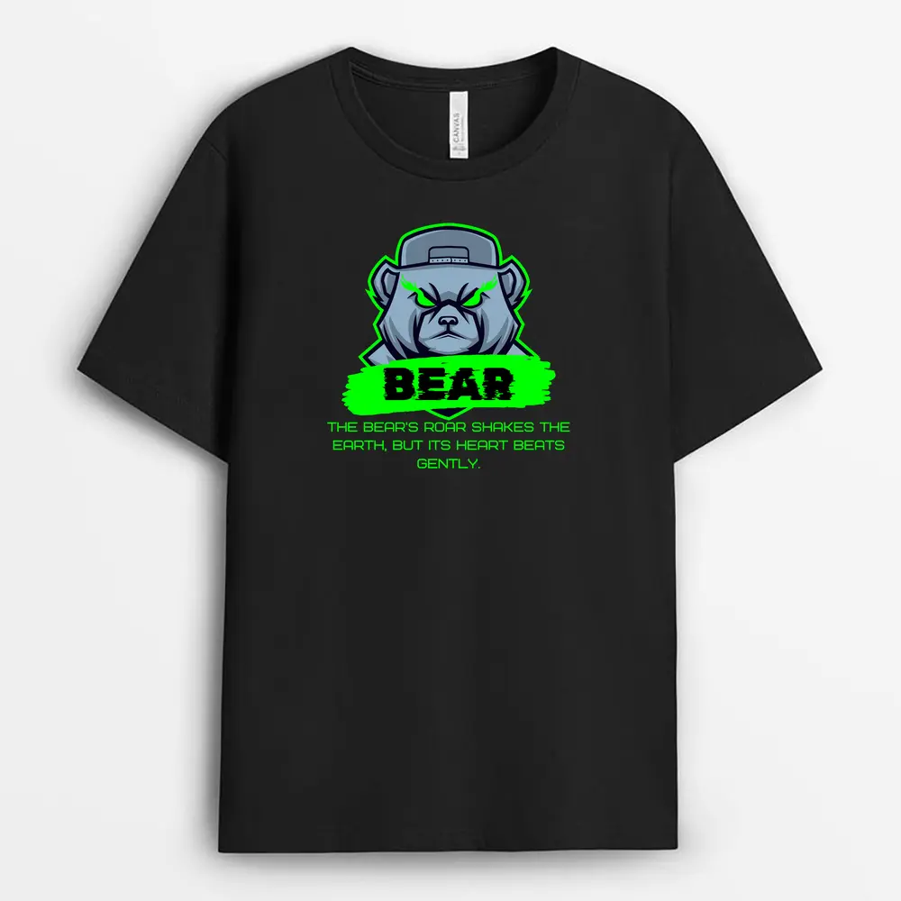 The Bears Roar Shakes The Earth But Its Heart Beats Gently Pgaxtee T-Shirt - Black